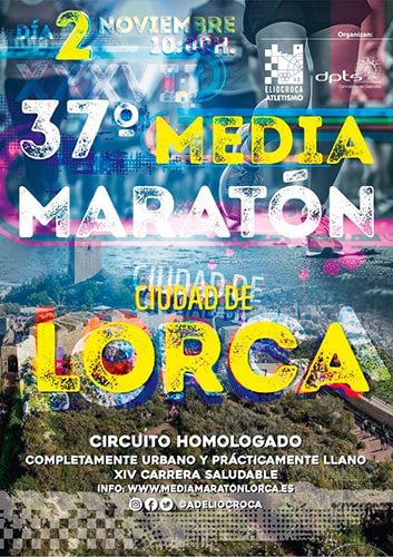 XXXVII Medio Maratón Ciudad de Lorca + XIV Carrera Saludable
